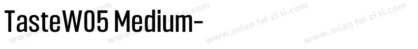 TasteW05 Medium字体转换